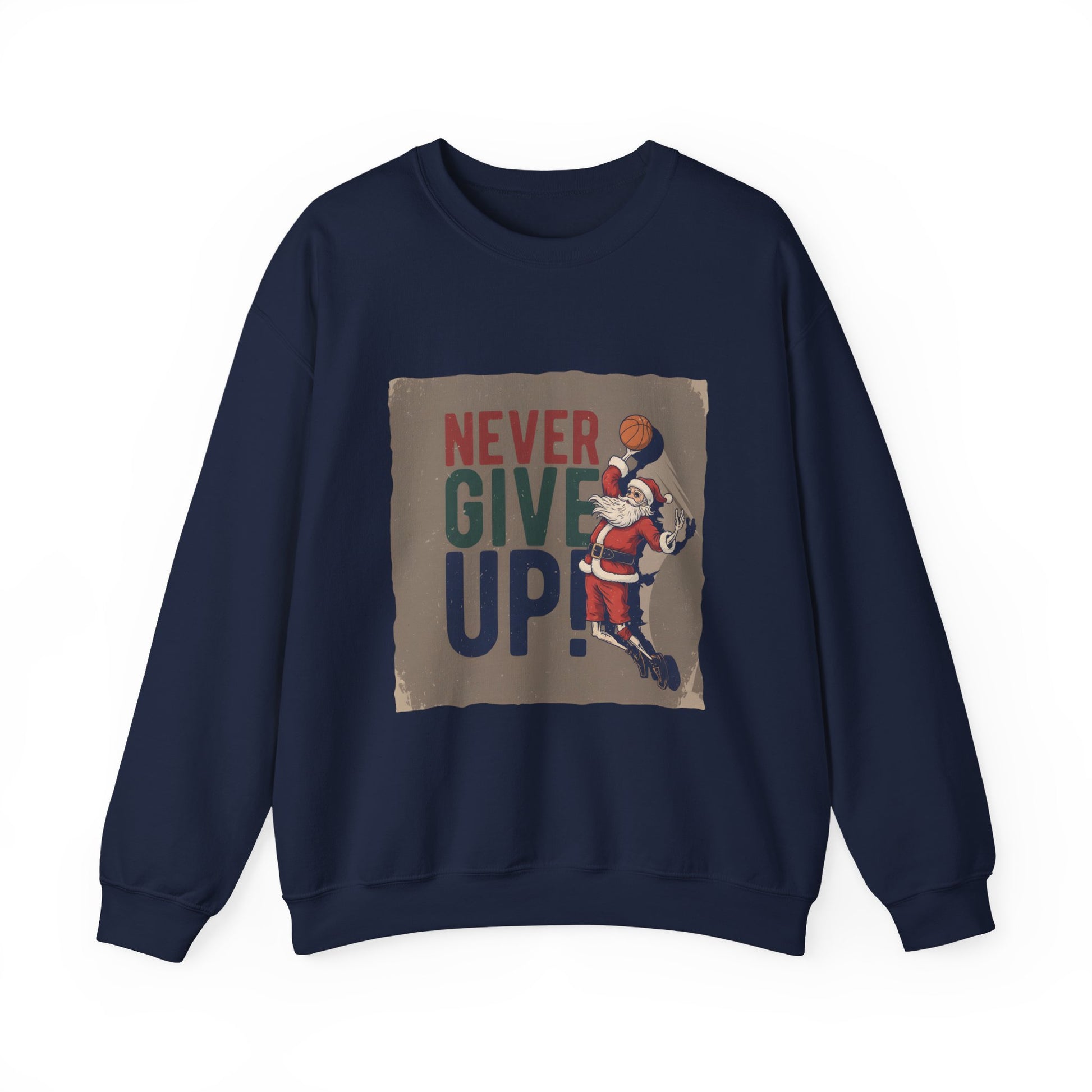 Never Give Up Christmas Sweatshirt for Basketball Players