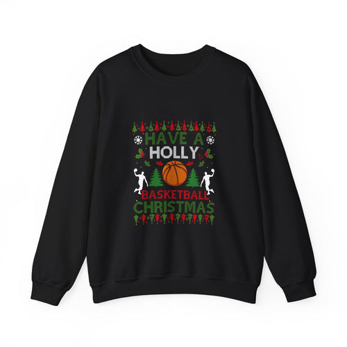 "Have a Holly Basketball Christmas" Ugly Sweater Sweatshirt