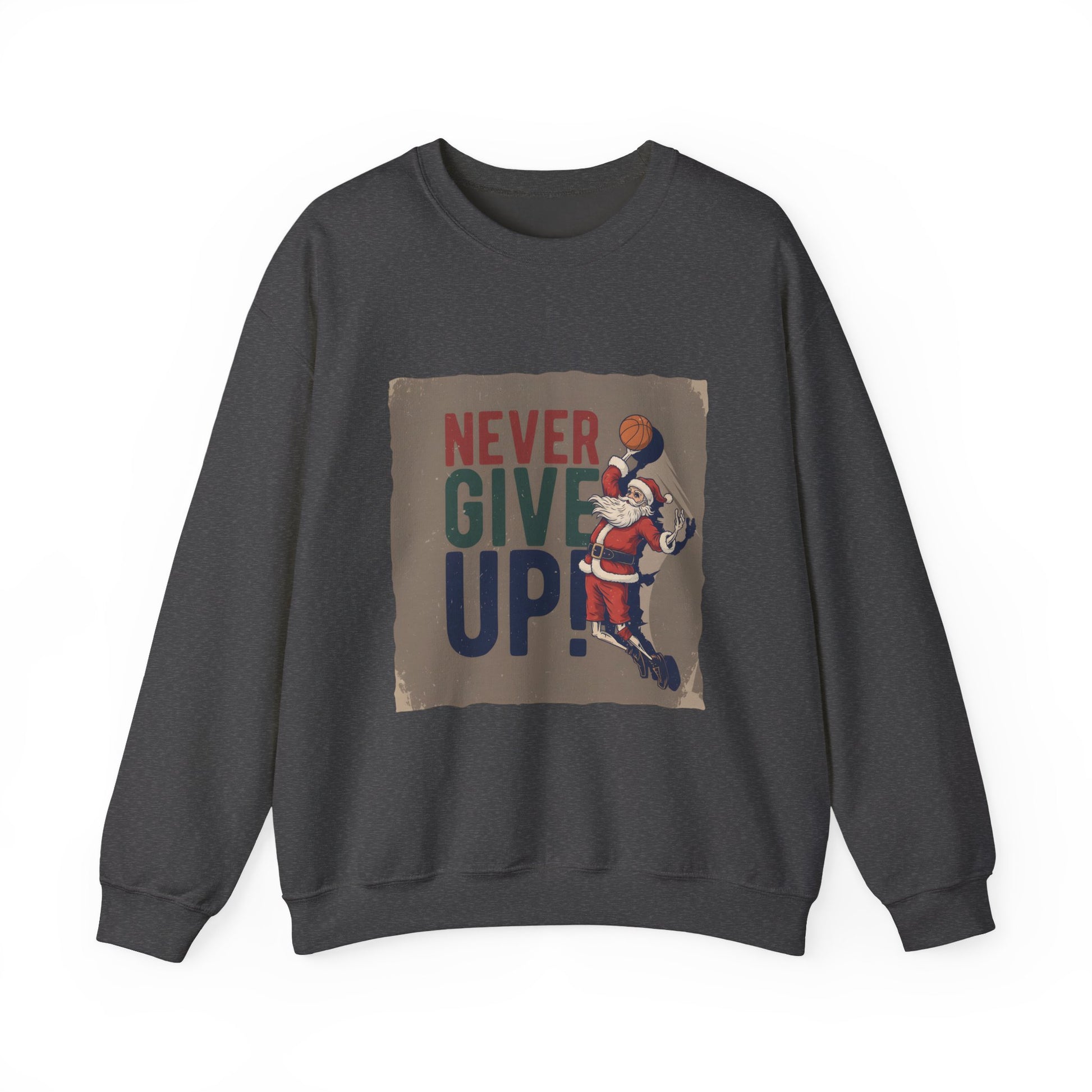 Never Give Up Christmas Sweatshirt for Basketball Players