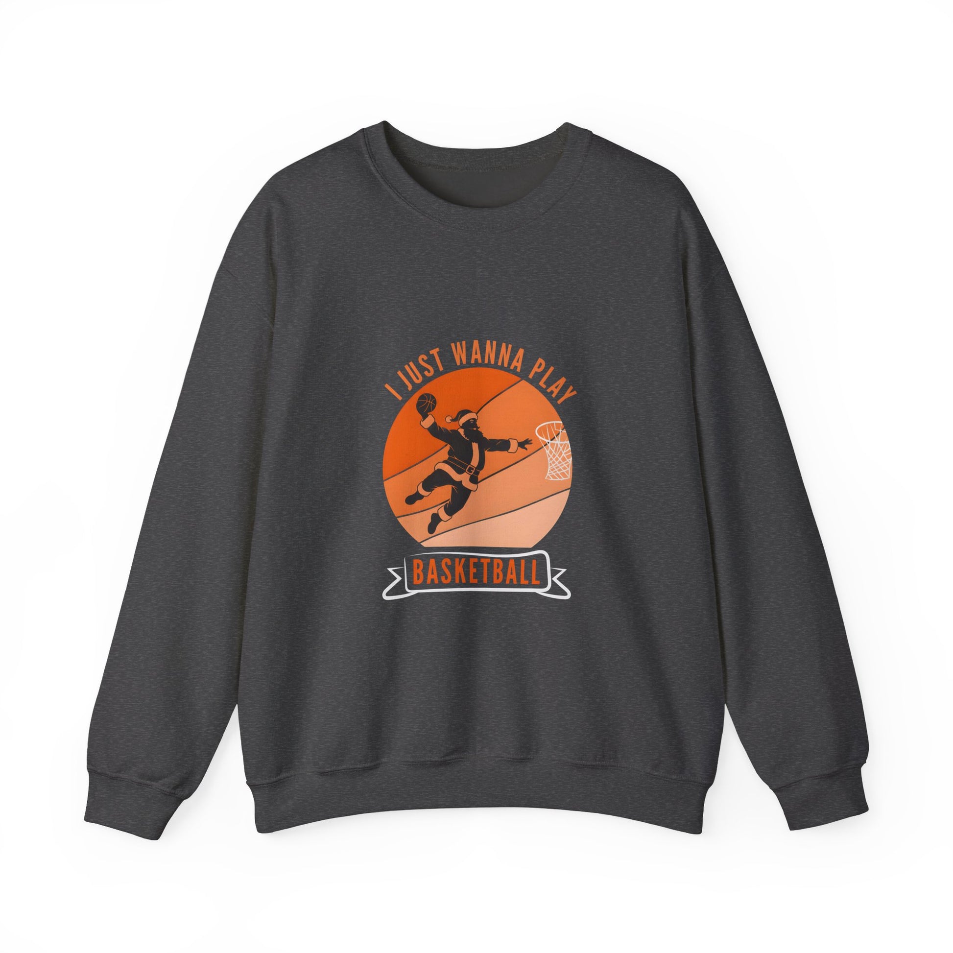 I Just Wanna Play Basketball Crewneck Sweatshirt